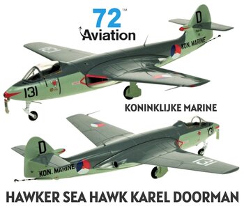 AVIATION 72 | HAWKER SEAHAWK FGA.50-131/D KONINKLIJKE MARINE 'PRESERVED SOESTERBERG' KAREL DOORMAN LIM.ED. | 1:72