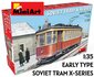 MINIART | SOVIET TRAM X-SERIES EARLY TYPE | 1:35_